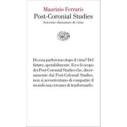 Post-Coronial Studies. Seicento Sfumature Di Virus Post-Coronial Studies. Seicento Sfumature Di Virus