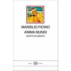 Anima Mundi. Scritti Filosofici Anima Mundi. Scritti Filosofici