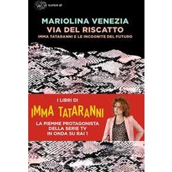 Via Del Riscatto. Imma Tataranni E Le Incognite Del Futuro Via Del Riscatto. Imma Tataranni E Le Incognite Del Futuro
