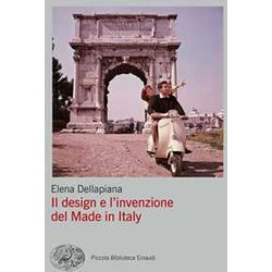 Il Design E L'invenzione Del Made In Italy