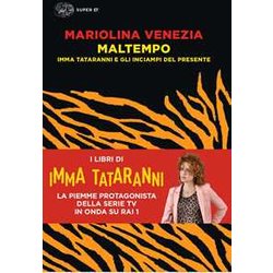 Maltempo. Imma Tataranni E Gli Inciampi Del Presente