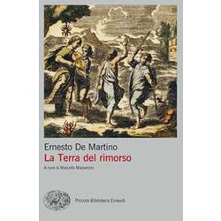 La Terra Del Rimorso. Contributo A Una Storia Religiosa Del Sud La Terra Del Rimorso. Contributo A Una Storia Religiosa Del Sud