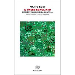 Il Paese Sbagliato. Diario Di Un'esperienza Didattica Il Paese Sbagliato. Diario Di Un'esperienza Didattica