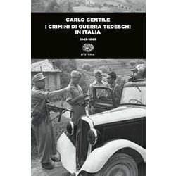I Crimini Di Guerra Tedeschi In Italia (1943-1945) I Crimini Di Guerra Tedeschi In Italia (1943-1945)