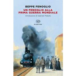 Un Fenoglio Alla Prima Guerra Mondiale Un Fenoglio Alla Prima Guerra Mondiale