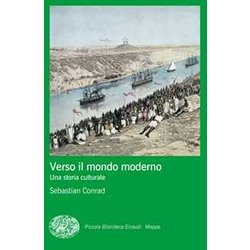 Verso Il Mondo Moderno. Una Storia Culturale Verso Il Mondo Moderno. Una Storia Culturale