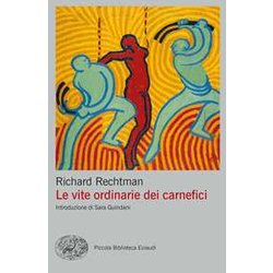 Le Vite Ordinarie Dei Carnefici Le Vite Ordinarie Dei Carnefici