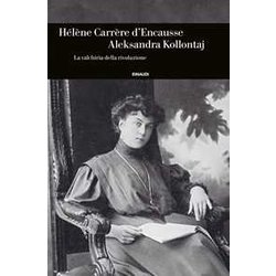 Aleksandra Kollontaj. La Valchiria Della Rivoluzione