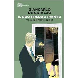 Il Suo Freddo Pianto. Un Caso Per Manrico Spinori Il Suo Freddo Pianto. Un Caso Per Manrico Spinori