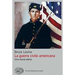 La Guerra Civile Americana. Una Nuova Storia La Guerra Civile Americana. Una Nuova Storia