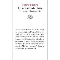 Il Naufragio Di Ulisse. Un Viaggio Nella Nostra Crisi Il Naufragio Di Ulisse. Un Viaggio Nella Nostra Crisi