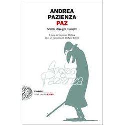 Paz. Scritti, Disegni, Fumetti Paz. Scritti, Disegni, Fumetti