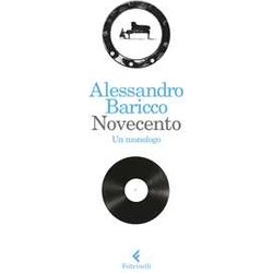 Novecento. Un Monologo Novecento. Un Monologo