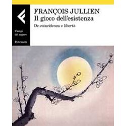 Il Gioco Dell'esistenza. De-Coincidenza E Libertà Il Gioco Dell'esistenza. De-Coincidenza E LibertÃ