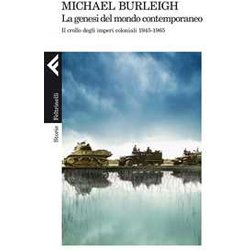 La Genesi Del Mondo Contemporaneo. Il Crollo Degli Imperi Coloniali 1945-1965 La Genesi Del Mondo Contemporaneo. Il Crollo Degli Imperi Coloniali 1945-1965