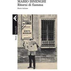 Ritorni Di Fiamma. Storie Italiane Ritorni Di Fiamma. Storie Italiane