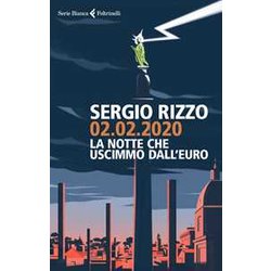 02.02.2020. La Notte Che Uscimmo Dall'euro 02.02.2020. La Notte Che Uscimmo Dall'euro