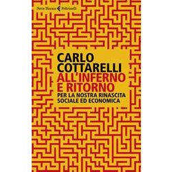 All'inferno E Ritorno. Per La Nostra Rinascita Sociale Ed Economica All'inferno E Ritorno. Per La Nostra Rinascita Sociale Ed Economica