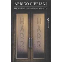 Prigioniero Di Una Stanza A Venezia Prigioniero Di Una Stanza A Venezia