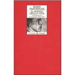 Il Soffio Della Vita. Corrispondenza Con Evgenjia (1921-1931)