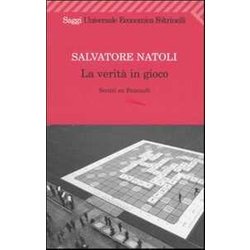 La Verità In Gioco. Scritti Su Foucault