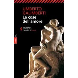 Umberto Galimberti Le cose dell'amore: Opere 15: Vol. 15 Umberto Galimberti Le cose dell'amore: Opere 15: Vol. 15