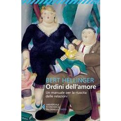 Ordini Dell'amore. Un Manuale Per La Riuscita Delle Relazioni Ordini Dell'amore. Un Manuale Per La Riuscita Delle Relazioni