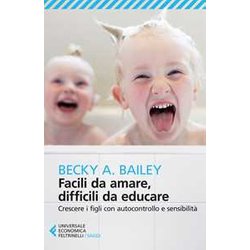 Facili Da Amare, Difficili Da Educare Facili Da Amare, Difficili Da Educare