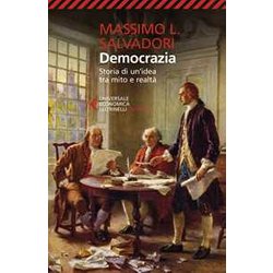 Democrazia. Storia Di Un'idea Tra Mito E RealtÃ