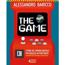 The Game. Storie Del Mondo Digitale Per Ragazzi Avventurosi The Game. Storie Del Mondo Digitale Per Ragazzi Avventurosi