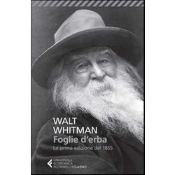 Walt Whitman - Foglie Derba - Walt Whitman - Foglie Derba -