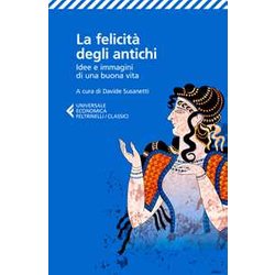La Felicità Degli Antichi: 0308 La Felicità Degli Antichi: 0308