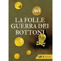 La Folle Guerra Dei Bottoni La Folle Guerra Dei Bottoni