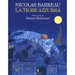 La Tigre Azzurra. Ediz. Illustrata La Tigre Azzurra. Ediz. Illustrata