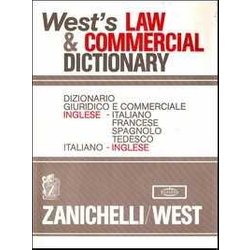 West's Law & Commercial Dictionary. Dizionario Giuridico E Commerciale Inglese-Italiano, Francese, Spagnolo, Tedesco, Italiano-Inglese West's Law & Commercial Dictionary. Dizionario Giuridico E Commerciale Inglese-Italiano, Francese, Spagnolo, Tedesco, Italiano-Inglese