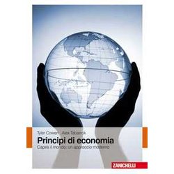 Principi Di Economia. Capire Il Mondo: Un Approccio Moderno. Con Contenuto Digitale (Fornito Elettronicamente) Principi Di Economia. Capire Il Mondo: Un Approccio Moderno. Con Contenuto Digitale (Fornito Elettronicamente)