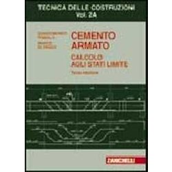Cemento Armato. Calcolo Agli Stati Limite. Vol. 2A Cemento Armato. Calcolo Agli Stati Limite. Vol. 2A