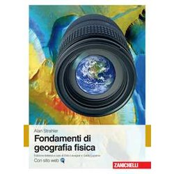 Fondamenti Di Geografia Fisica. Con Contenuto Digitale (Fornito Elettronicamente) Fondamenti Di Geografia Fisica. Con Contenuto Digitale (Fornito Elettronicamente)