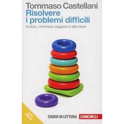 Risolvere I Problemi Difficili. Sudoku, Commessi Viaggiatori E Altre Storie. Con E-Book Risolvere I Problemi Difficili. Sudoku, Commessi Viaggiatori E Altre Storie. Con E-Book