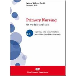 Primary Nursing. Un Modello Applicato Primary Nursing. Un Modello Applicato