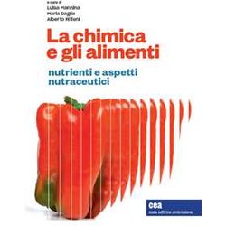 La Chimica E Gli Alimenti. Nutrienti E Aspetti Nutraceutici La Chimica E Gli Alimenti. Nutrienti E Aspetti Nutraceutici