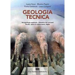 Geologia Tecnica. Con Contenuto Digitale (Fornito Elettronicamente) Geologia Tecnica. Con Contenuto Digitale (Fornito Elettronicamente)