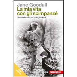 La Mia Vita Con Gli Scimpanzé. Una Storia Dalla Parte Degli Animali. Con E-Book La Mia Vita Con Gli Scimpanzé. Una Storia Dalla Parte Degli Animali. Con E-Book