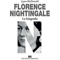 Florence Nightingale. La Biografia