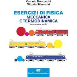 Esercizi Di Fisica. Meccanica E Termodinamica. Con Contenuto Digitale (Fornito Elettronicamente) Esercizi Di Fisica. Meccanica E Termodinamica. Con Contenuto Digitale (Fornito Elettronicamente)