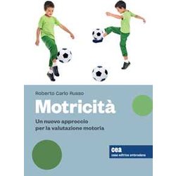Motricità . Un Nuovo Approccio Per La Valutazione Motoria, Sue Variabili E Relativi Effetti. Con Contenuto Digitale (Fornito Elettronicamente) Motricità . Un Nuovo Approccio Per La Valutazione Motoria, Sue Variabili E Relativi Effetti. Con Contenuto Digitale (Fornito Elettronicamente)