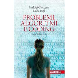 Problemi, Algoritmi E Coding. Le Magie Dell'informatica Problemi, Algoritmi E Coding. Le Magie Dell'informatica