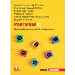 Panromanic. Manuale Di Intercomprensione Tra Lingue Romanze. Con E-Book Panromanic. Manuale Di Intercomprensione Tra Lingue Romanze. Con E-Book