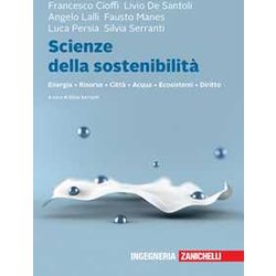 Scienze Della Sostenibilità . Energia Risorse Città Acqua Ecosistemi Diritto. Con E-Book Scienze Della Sostenibilità . Energia Risorse Città Acqua Ecosistemi Diritto. Con E-Book