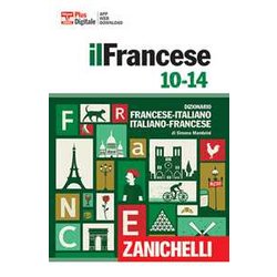 Francese 10-14. Dizionario Francese-Italiano, Italiano Francese. Con Contenuto Digitale (Fornito Elettronicamente) Francese 10-14. Dizionario Francese-Italiano, Italiano Francese. Con Contenuto Digitale (Fornito Elettronicamente)